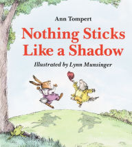 Title: Nothing Sticks Like a Shadow, Author: Ann Tompert