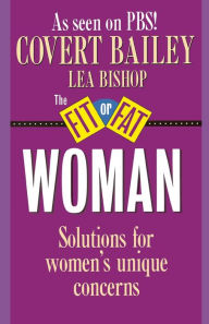 Title: The Fit Or Fat Woman, Author: Covert Bailey