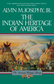 Title: The Indian Heritage of America / Edition 1, Author: Alvin M. Josephy Jr.