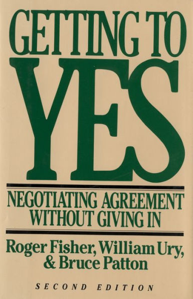 Getting to Yes: Negotiating Agreement Without Giving In / Edition 2