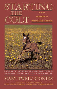 Title: Starting The Colt, Author: Mary Twelveponies