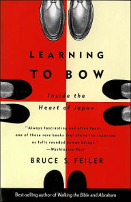 Title: Learning to Bow: Inside the Heart of Japan, Author: Bruce Feiler