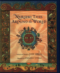 Title: Nursery Tales Around the World, Author: Judy Sierra