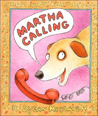 Title: Martha Calling (Martha Speaks Series), Author: Susan Meddaugh