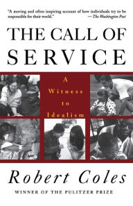 Title: The Call of Service, Author: Robert Coles