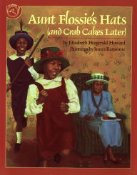 Title: Aunt Flossie's Hats (and Crab Cakes Later), Author: Elizabeth Fitzgerald Howard