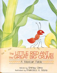 Title: The Little Red Ant And The Great Big Crumb, Author: Shirley Climo