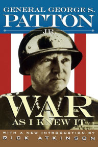 Title: War As I Knew It, Author: George S. Patton Major General