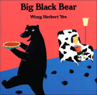 Title: Big Black Bear, Author: Wong Herbert Yee