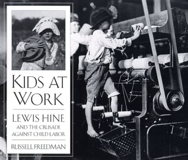 Kids at Work: Lewis Hine and the Crusade Against Child Labor