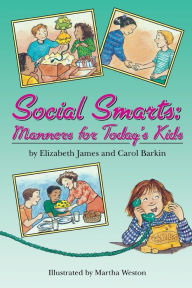 Title: Social Smarts: Manners for Today's Kids, Author: Elizabeth James