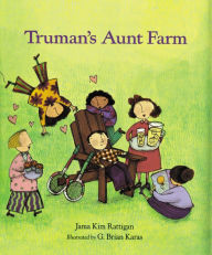 Title: Truman's Aunt Farm, Author: Jama Kim Rattigan