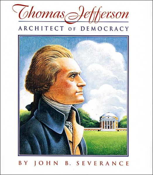 Thomas Jefferson: Architect of Democracy