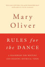 Rules for the Dance: A Handbook for Writing and Reading Metrical Verse