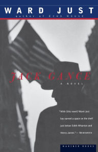 Title: Jack Gance, Author: Ward Just