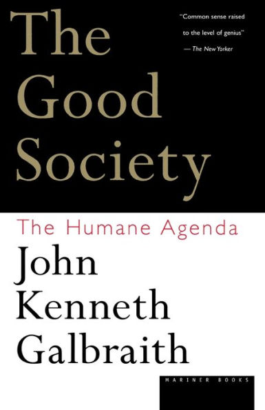 The Good Society: The Humane Agenda