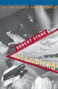 Title: Dog Soldiers, Author: Robert Stone