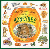 Title: The Life and Times of the Honeybee, Author: Charles Micucci