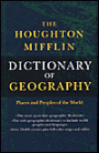 The Houghton Mifflin Dictionary of Geography: Places and People of the World