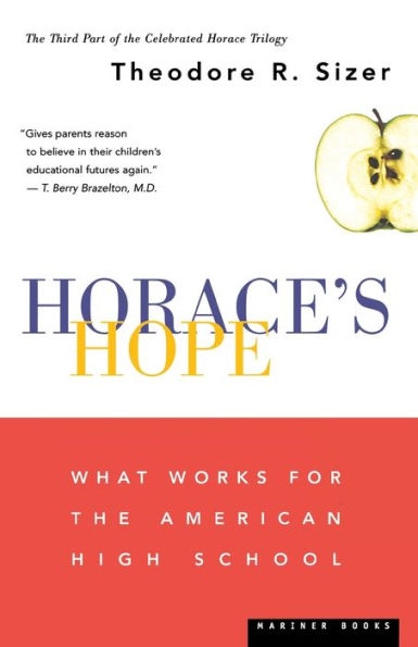 Horace's Hope: What Works for the American High School