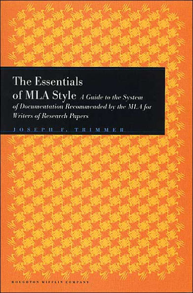 The Essentials of MLA Style: A Guide to Documentation for Writers of Research Papers