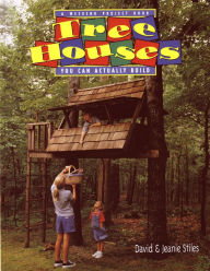 Title: Tree Houses You Can Actually Build: A Weekend Project Book, Author: David Stiles