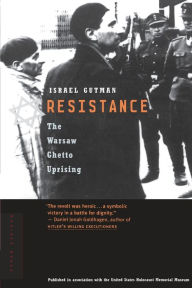 Title: Resistance: The Warsaw Ghetto Uprising, Author: Israel Gutman