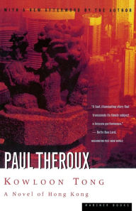 Title: Kowloon Tong: A Novel of Hong Kong, Author: Paul Theroux