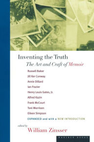 Title: Inventing the Truth: The Art and Craft of Memoir, Author: William Zinsser