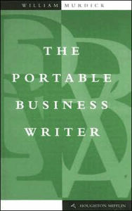 Title: The Portable Business Writer / Edition 1, Author: William Murdick