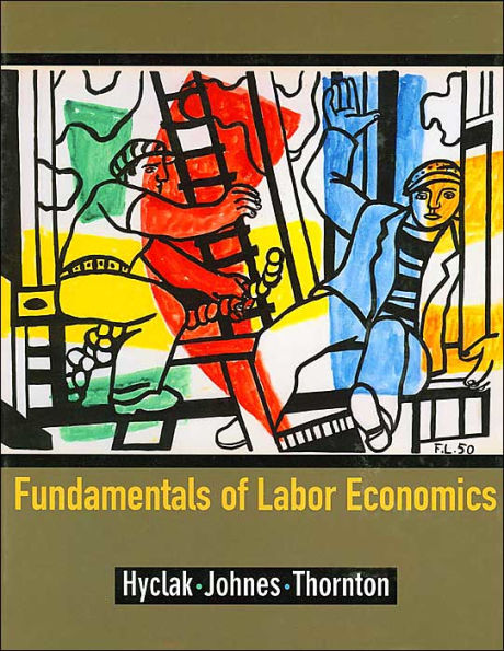 Fundamentals of Labor Economics / Edition 1