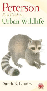Title: Peterson First Guide To Urban Wildlife, Author: Sarah B. Landry