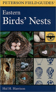 Title: A Peterson Field Guide To Eastern Birds' Nests: United States east of the Mississippi River, Author: Hal H. Harrison