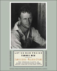 Title: Let Us Now Praise Famous Men, Author: James Agee