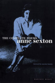 Title: The Complete Poems: Anne Sexton, Author: Anne Sexton