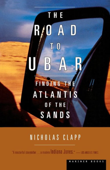 the Road To Ubar: Finding Atlantis of Sands