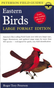 Title: A Peterson Field Guide to the Birds of Eastern and Central North America: Large Format Edition, Author: Roger Tory Peterson