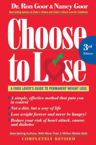 Title: Choose to Lose Weight-Loss Plan for Men: A Take-Control Program for Men with the Guts to Lose, Author: Ronald S. Goor Dr.