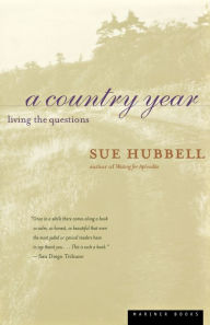Title: A Country Year: Living the Questions, Author: Sue Hubbell
