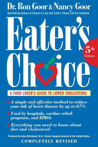 Title: Eater's Choice: A Food Lover's Guide to Lower Cholesterol, Author: Ronald S. Goor Dr.