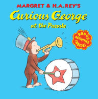 Title: Curious George at the Parade (Curious George Series), Author: H. A. Rey
