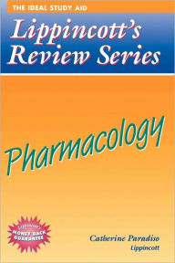 Title: Lippincott's Review Series: Pharmacology / Edition 1, Author: Catherine Paradiso