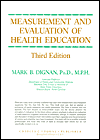 Title: Measurement and Evaluation of Health Education / Edition 3, Author: Mark B. Dignan