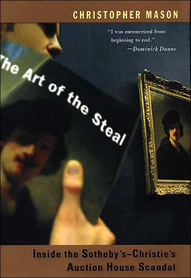 The Art Of The Steal By Christopher Mason Hardcover Barnes Noble