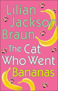 Title: The Cat Who Went Bananas (The Cat Who... Series #27), Author: Lilian Jackson Braun