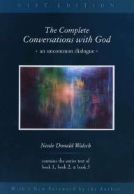 Title: The Complete Conversations with God: An Uncommon Dialogue, Author: Neale Donald Walsch