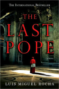 Title: The Last Pope, Author: Luis M. Rocha