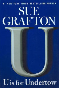 Title: U Is for Undertow (Kinsey Millhone Series #21), Author: Sue Grafton