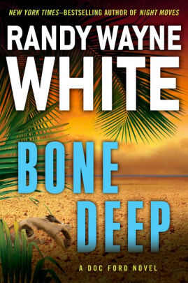 Title: Bone Deep (Doc Ford Series #21), Author: Randy Wayne White