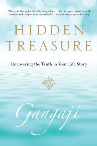 Hidden Treasure: Uncovering the Truth Your Life Story